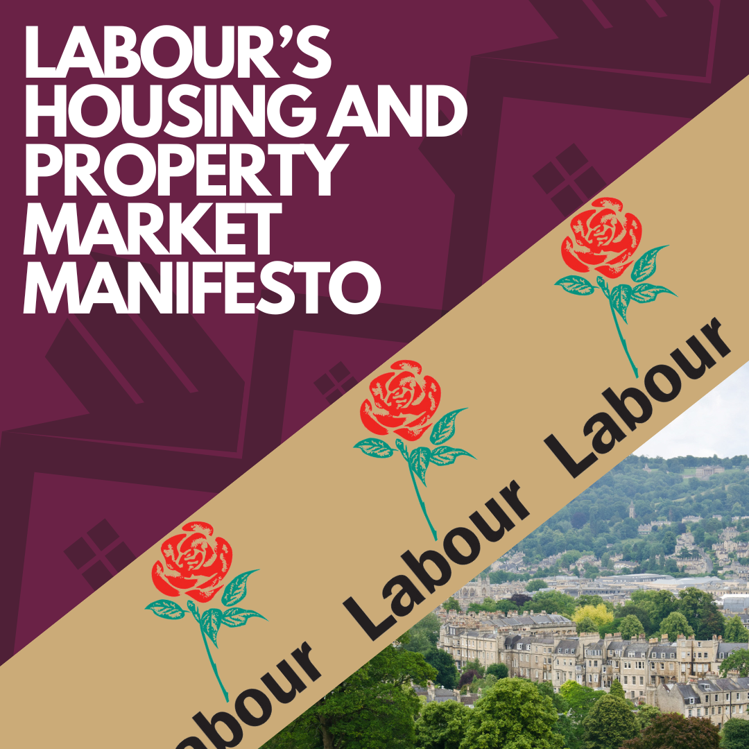 LABOUR’S HOUSING AND PROPERTY MARKET MANIFESTO: What Bath homeowners & Landlords should know: